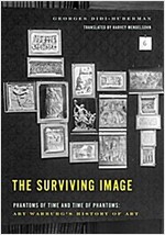 The Surviving Image: Phantoms of Time and Time of Phantoms: Aby Warburg's History of Art (Paperback)