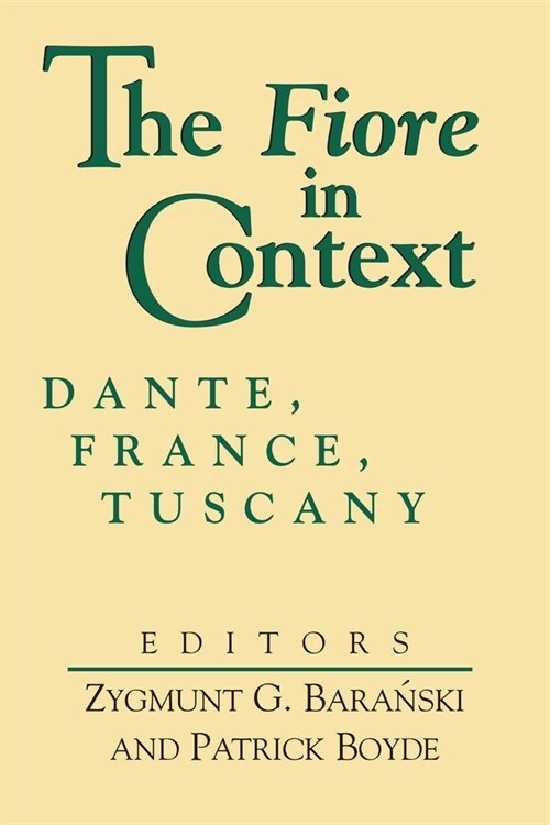 The Fiore in Context: Dante, France, Tuscany (Hardcover)