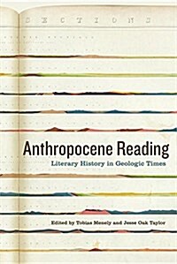 Anthropocene Reading: Literary History in Geologic Times (Paperback)