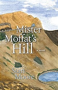 Mister Moffats Hill (Paperback)