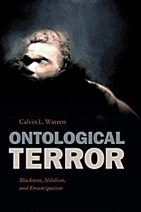 Ontological Terror: Blackness, Nihilism, and Emancipation (Paperback)