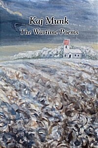 Kaj Munk- The Wartime Poems (Paperback)