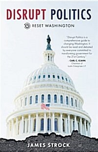 Disrupt Politics: Reset Washington (Paperback)