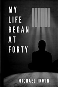 My Life Began at Forty (Paperback)