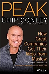Peak: How Great Companies Get Their Mojo from Maslow (Paperback, Revised, Update)