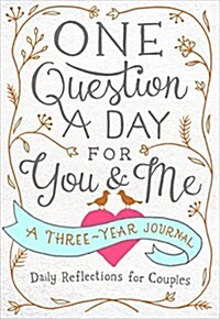 One Question a Day for You & Me: A Three-Year Journal: Daily Reflections for Couples (Paperback)