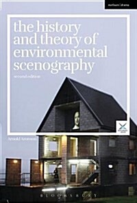 The History and Theory of Environmental Scenography: Second Edition (Paperback)