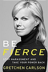 [중고] Be Fierce: Stop Harassment and Take Your Power Back (Hardcover)
