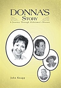 Donnas Story: A Journey Through Alzheimers Disease (Hardcover)