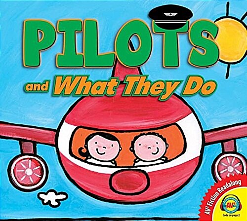 Pilots and What They Do (Library Binding)