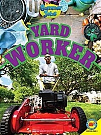 Yard Worker (Library Binding)
