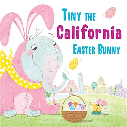 Tiny the California Easter Bunny (Hardcover)