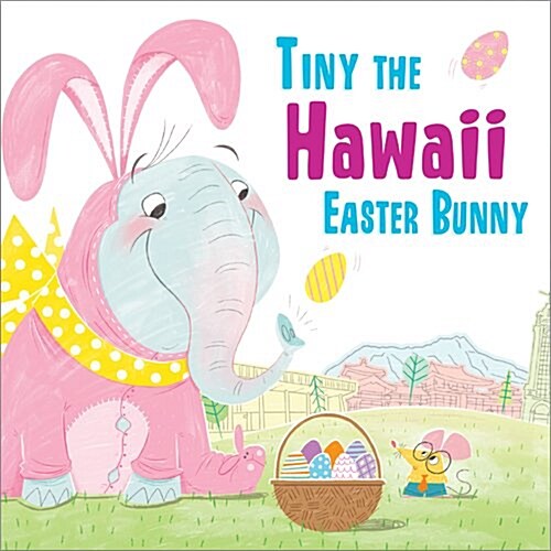 Tiny the Hawaii Easter Bunny (Hardcover)