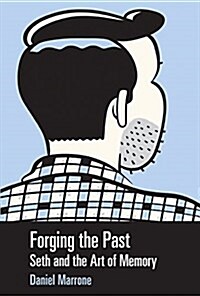 Forging the Past: Seth and the Art of Memory (Paperback)
