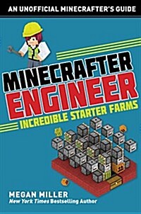 Minecrafter Engineer: Must-Have Starter Farms (Paperback)