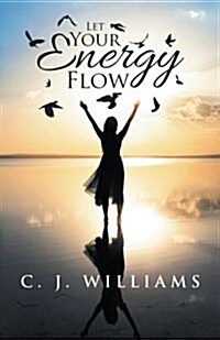 Let Your Energy Flow (Paperback)