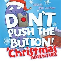 Don't Push the Button! a Christmas Adventure (Board Books)