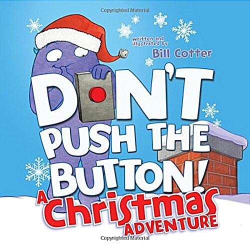 Dont Push the Button! a Christmas Adventure (Board Books)