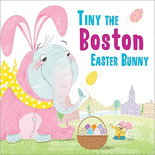Tiny the Boston Easter Bunny (Hardcover)