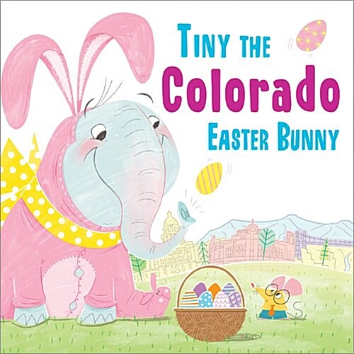 Tiny the Colorado Easter Bunny (Hardcover)