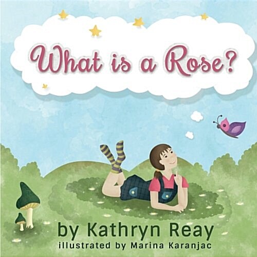 What Is a Rose?: Brooke Gets to Know Her Step-Mum (Paperback)