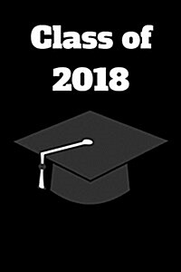 Class of 2018: Blank Lined Journal (Paperback)