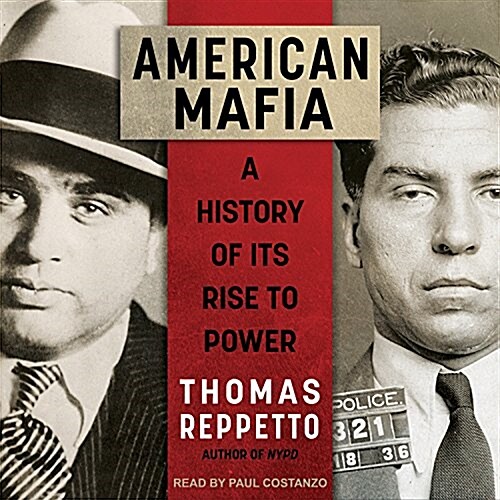 American Mafia: A History of Its Rise to Power (Audio CD)