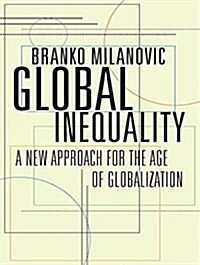 Global Inequality: A New Approach for the Age of Globalization (Audio CD)