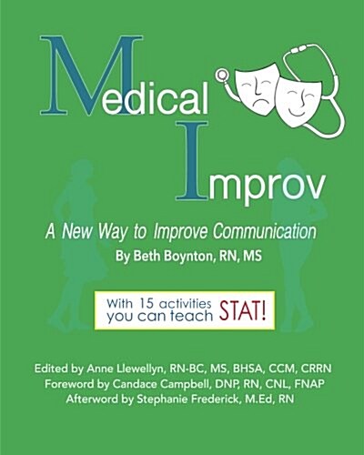 Medical Improv: A New Way to Improve Communication! (Paperback)