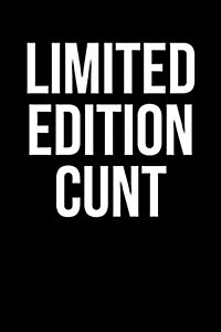 Limited Edition Cunt: Blank Lined Journal (Paperback)