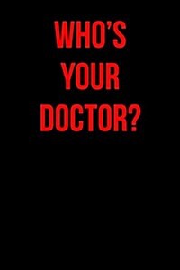 Whos Your Doctor: Blank Lined Journal (Paperback)