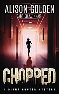 Chopped: A Diana Hunter Mystery (Paperback)