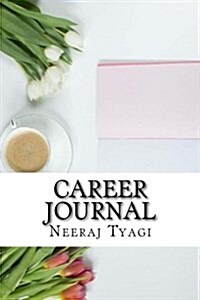 Career Journal: Create Your Self (Paperback)