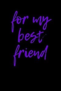 For My Best Friend: Blank Lined Journal (Paperback)