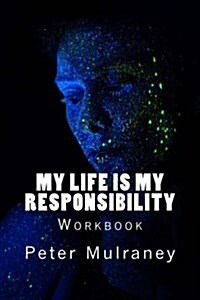 My Life Is My Responsibility: Workbook (Paperback)