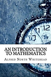 An Introduction to Mathematics (Paperback)