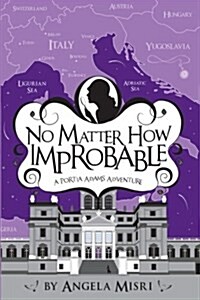 No Matter How Improbable (Paperback)