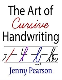The Art of Cursive Handwriting: A Self-Teaching Workbook (Paperback)
