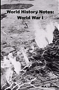 World History Notes: World War I (Paperback)