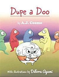 Dupe a Doo: Full-Color Print Edition (Paperback)