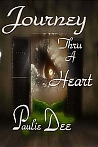 Journey Thru a Heart (Paperback)