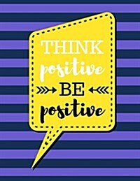 Think Positive Be Positive: Violet Stripes - 100 Pages - Blank Page Lined Journal Notebook (Paperback)