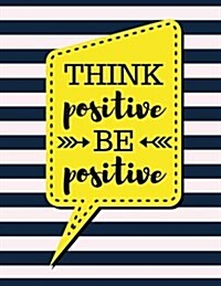 Think Positive Be Positive: Lavender Blush Stripes - 100 Pages - Blank Page Lined Journal Notebook (Paperback)