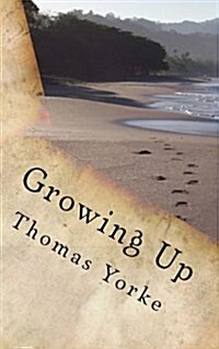 Growing Up: A Timeless Story about Coming of Age (Paperback)