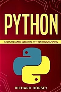 Python: Steps to Learn Essential Python Programming (Paperback)