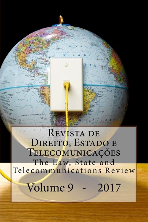 Revista de Direito, Estado E Telecomunicacoes, Vol. 9: The Law, State and Telecommunications Review (Paperback)