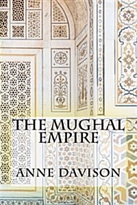 The Mughal Empire (Paperback)