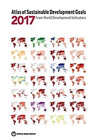 Atlas of Sustainable Development Goals 2017: From World Development Indicators (Paperback)