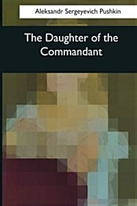 The Daughter of the Commandant (Paperback)