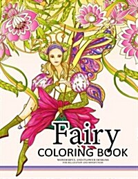 Fairy Coloring Book for Adults: Fairy in the Magical World with Her Animal (Adult Coloring Book) (Paperback)